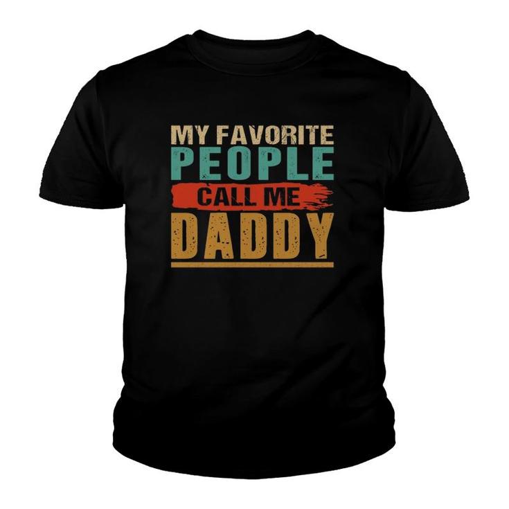My Favorite People Call Me Daddy Vintage Father Gift Youth T-shirt