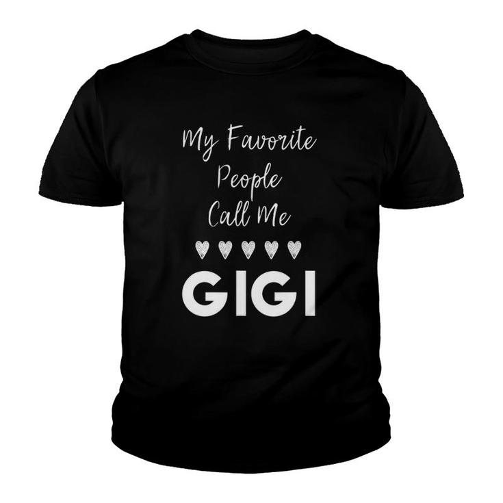 My Favorite People Call Me Gigi Grandma Grandmother Gift Youth T-shirt