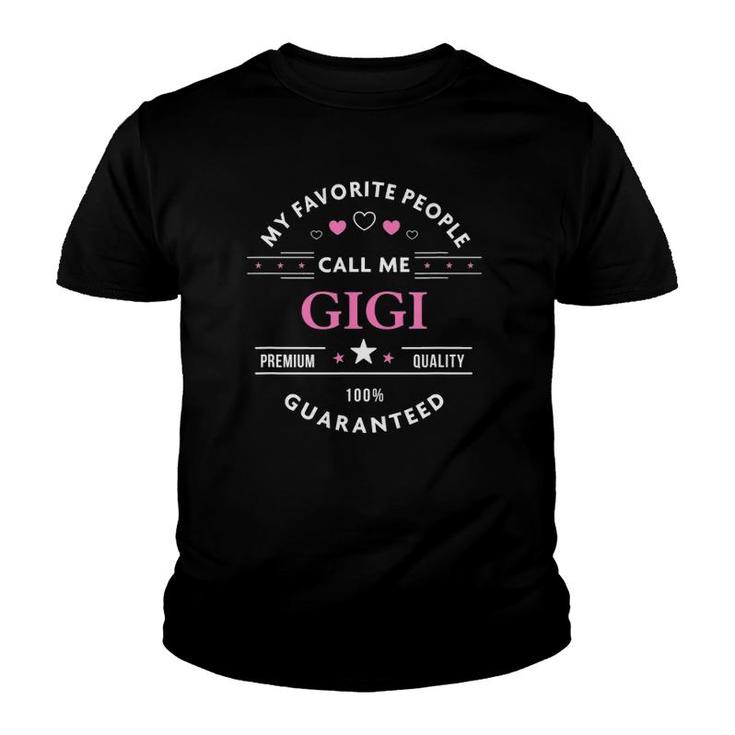 My Favorite People Call Me Gigi  Mothers Day Youth T-shirt