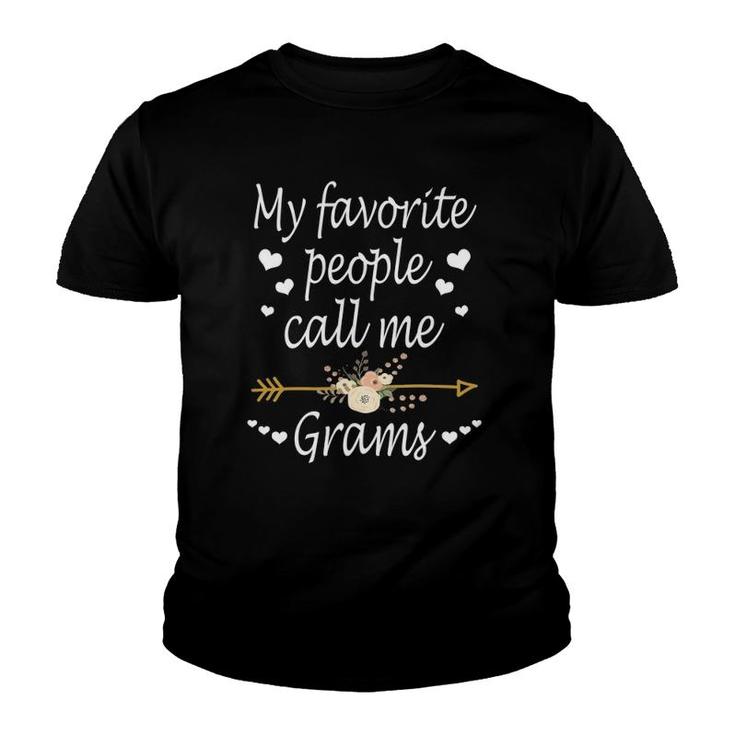 My Favorite People Call Me Gram Mothers Day Gift T-Shirt My Favorite People Call Me Gram Mothers Day Gift T-Shirt