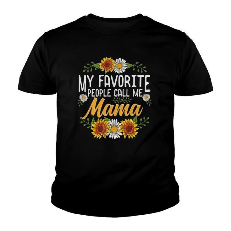 My Favorite People Call Me Mama  Mothers Day Gifts Youth T-shirt