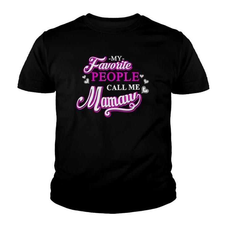 My Favorite People Call Me Mamaw Youth T-shirt