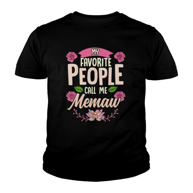 My Favorite People Call Me Memaw  Mothers Day Gifts Youth T-shirt