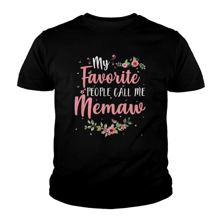 My Favorite People Call Me Memaw Tee Mother's Day Gift Youth T-shirt
