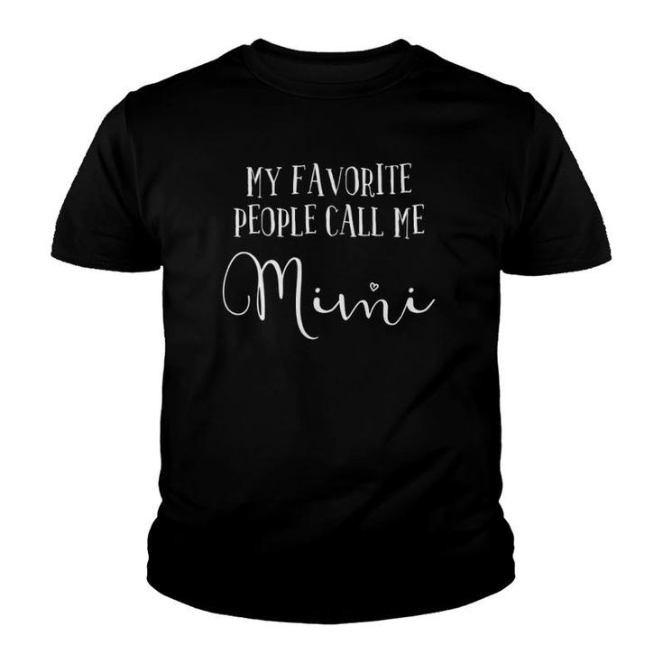 My Favorite People Call Me Mimi  Grandma Mother's Day Youth T-shirt