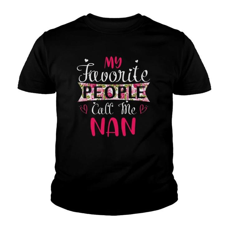 My Favorite People Call Me Nan For Mothers Women Youth T-shirt
