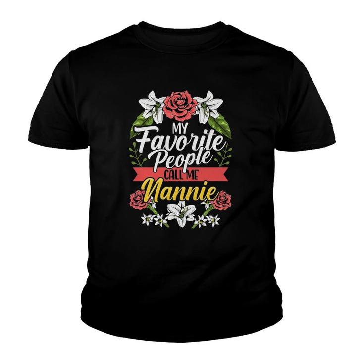 My Favorite People Call Me Nannie  Cute Mother's Day Youth T-shirt