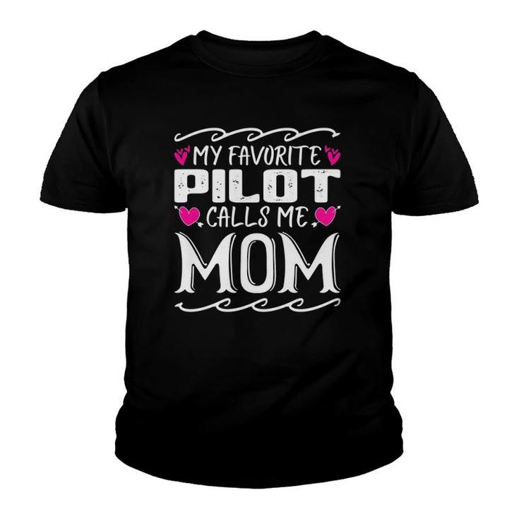 My Favorite Pilot Calls Me Mom Funny Airplane Mothers Day Youth T-shirt