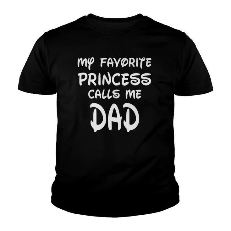 My Favorite Princess Calls Me Dad Father's Day Youth T-shirt