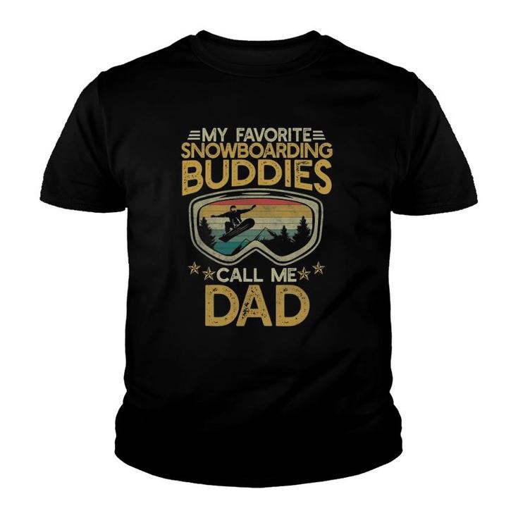 My Favorite Snowboarding Buddies Call Me Dad Father's Day Youth T-shirt