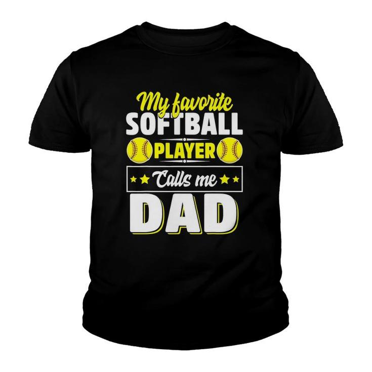 My Favorite Softball Player Calls Me Dad Cute Youth T-shirt