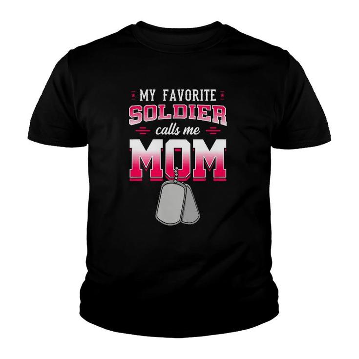 My Favorite Soldier Calls Me Mom Military Mother Gift Idea Youth T-shirt