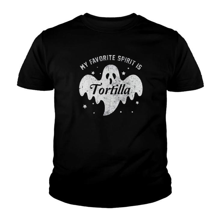 My Favorite Spirit Is Tortilla Boo Ghost Halloween Gift  Youth T-shirt