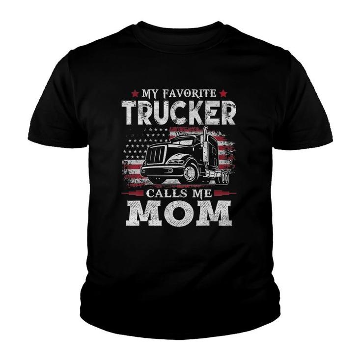 My Favorite Trucker Calls Me Mom Usa Flag Mother Gift Youth T-shirt