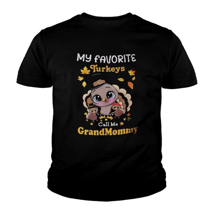 My Favorite Turkeys Call Me Grand Mommy Thanksgiving  Youth T-shirt
