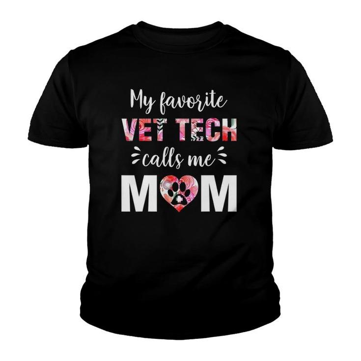 My Favorite Vet Tech Calls Me Mom Mother's Day Youth T-shirt