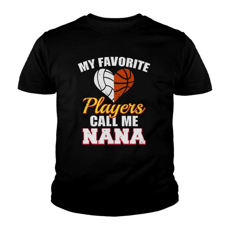 My Favorite Volleyball Basketball Players Call Me Nana Youth T-shirt