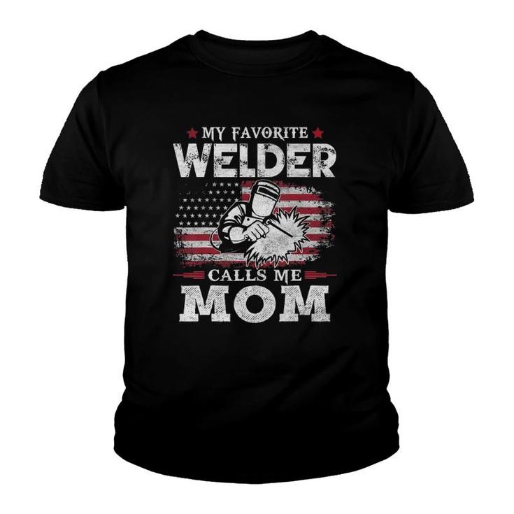 My Favorite Welder Calls Me Mom Usa Flag Mother Gift Youth T-shirt