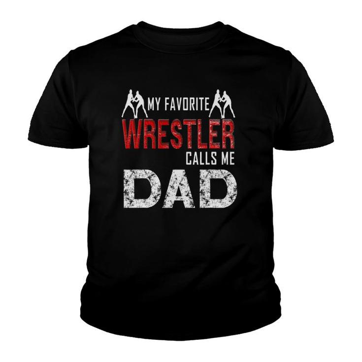 My Favorite Wrestler Calls Me Dad Youth T-shirt