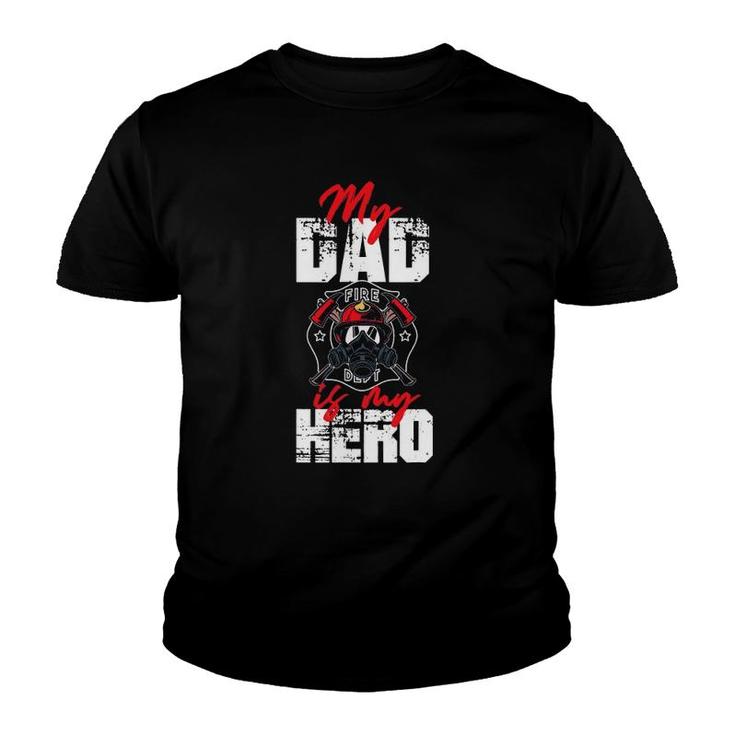My Firefighter Dad Is My Hero Daughter Son Youth T-shirt
