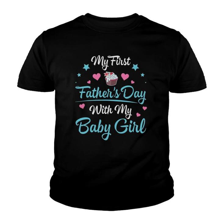 My First Father's Day With My Baby Girl Daughter Daddy Youth T-shirt