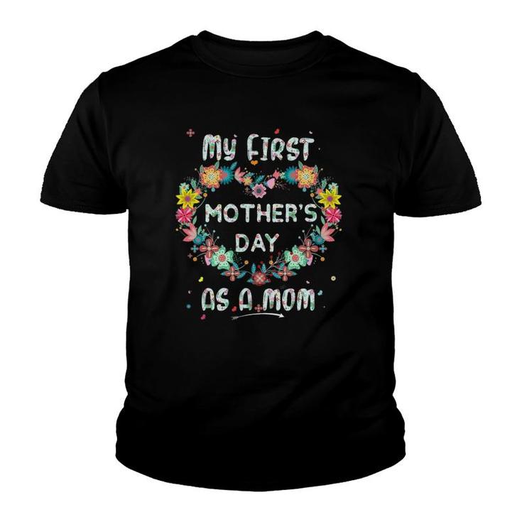 My First Mother's Day As A Mom Gift Youth T-shirt