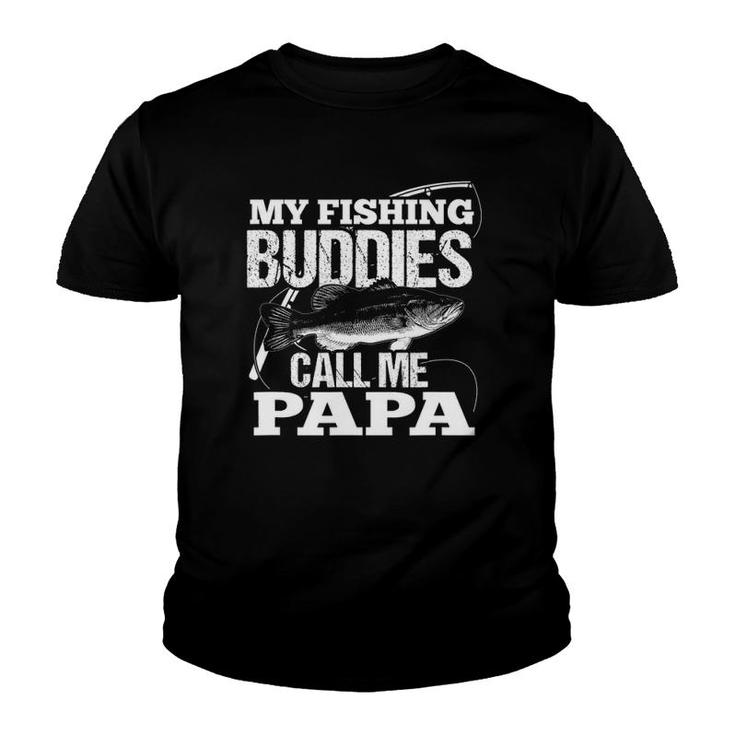My Fishing Buddies Call Me Papa Father's Day For Dad Youth T-shirt