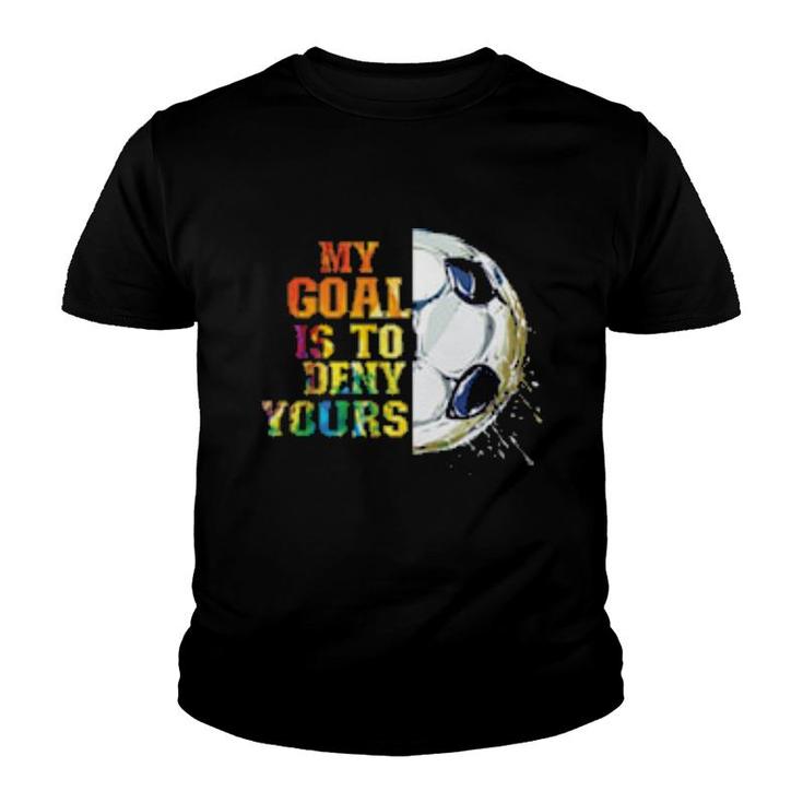 My Goal Is To Deny Youth T-shirt
