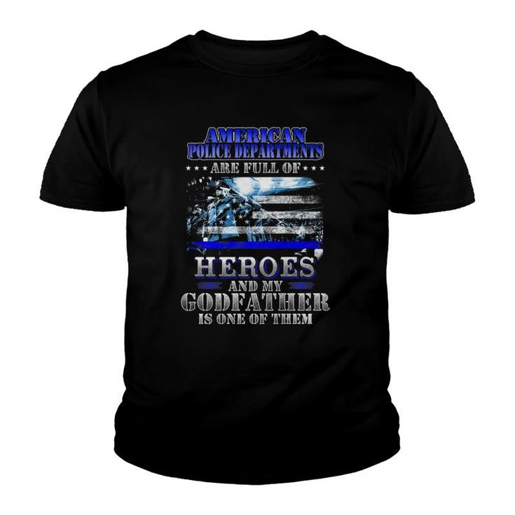 My Godfather Is One Of The Heroes Police Officer Proud Tee Youth T-shirt