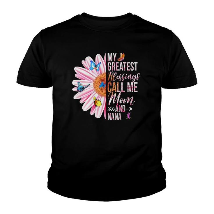 My Greatest Blessings Call Me Mom And Nana Happy Mother Day Youth T-shirt