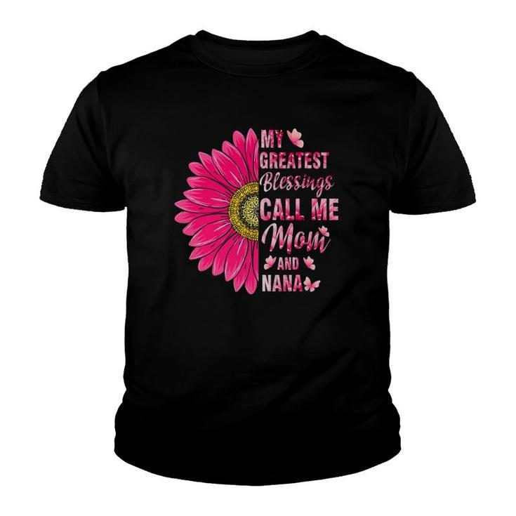 My Greatest Blessings Call Me Mom And Nana Happy Mother Day Youth T-shirt