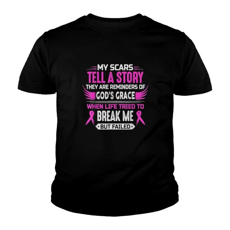 My Scars Tell A Story They Are Reminders  Youth T-shirt