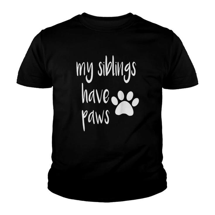 My Siblings Have Paws Youth T-shirt