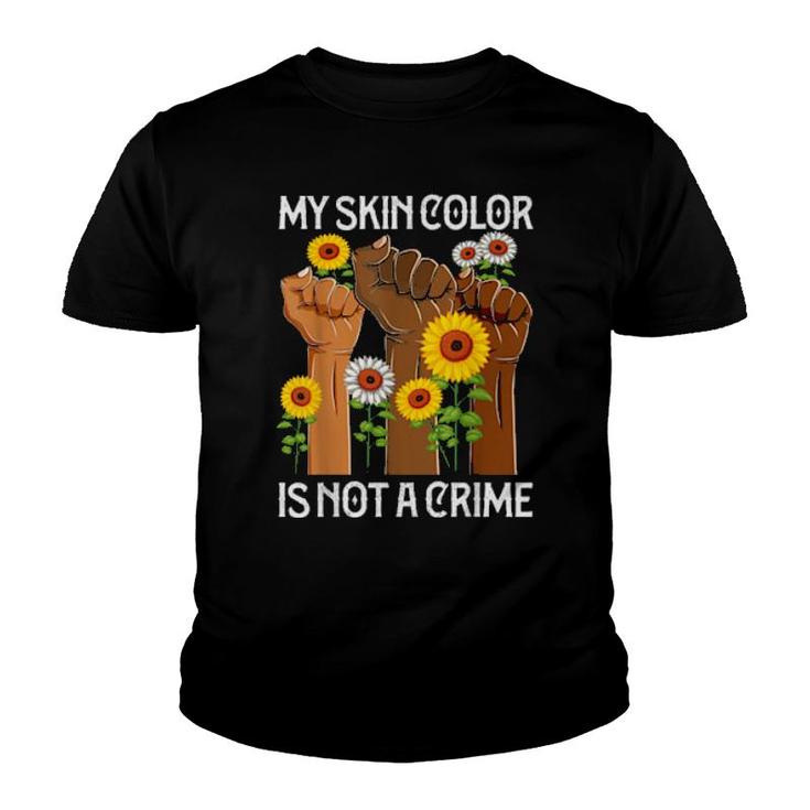 My Skin Color Is Not A Crime Apparel African Raise Hands  Youth T-shirt