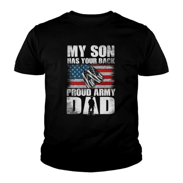 My Son Has Your Back Proud Army Dad  Military Dad Gift Youth T-shirt