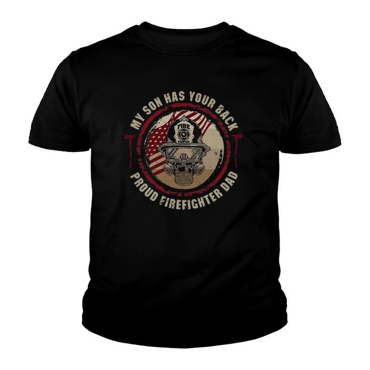 My Son Has Your Back Proud Firefighter Dad Thin Red Line Youth T-shirt