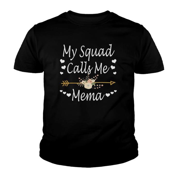 My Squad Calls Me Mema Mothers Day Gifts Youth T-shirt