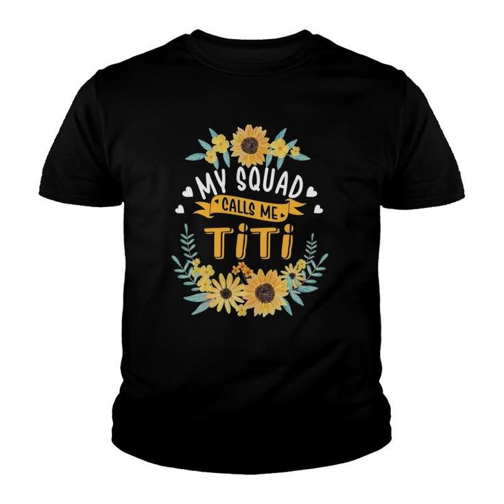 My Squad Calls Me Titi Funny Mothers Day Youth T-shirt