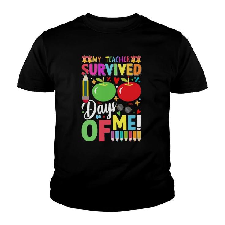 My Teacher Survived 100 Days Of Me 100 Days Of School  Youth T-shirt