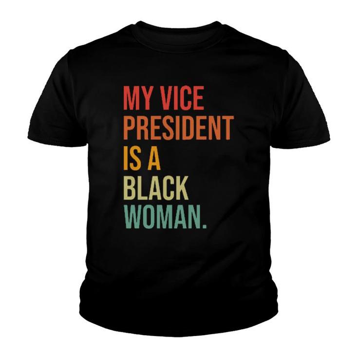 My Vice President Is A Black Woman  Youth T-shirt