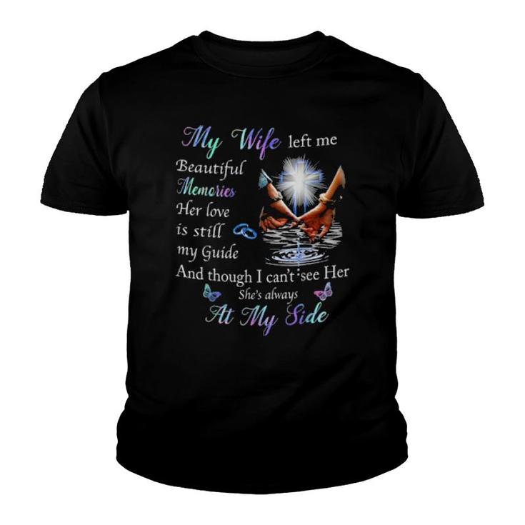 My Wife Left Me Beautiful Memories  Youth T-shirt