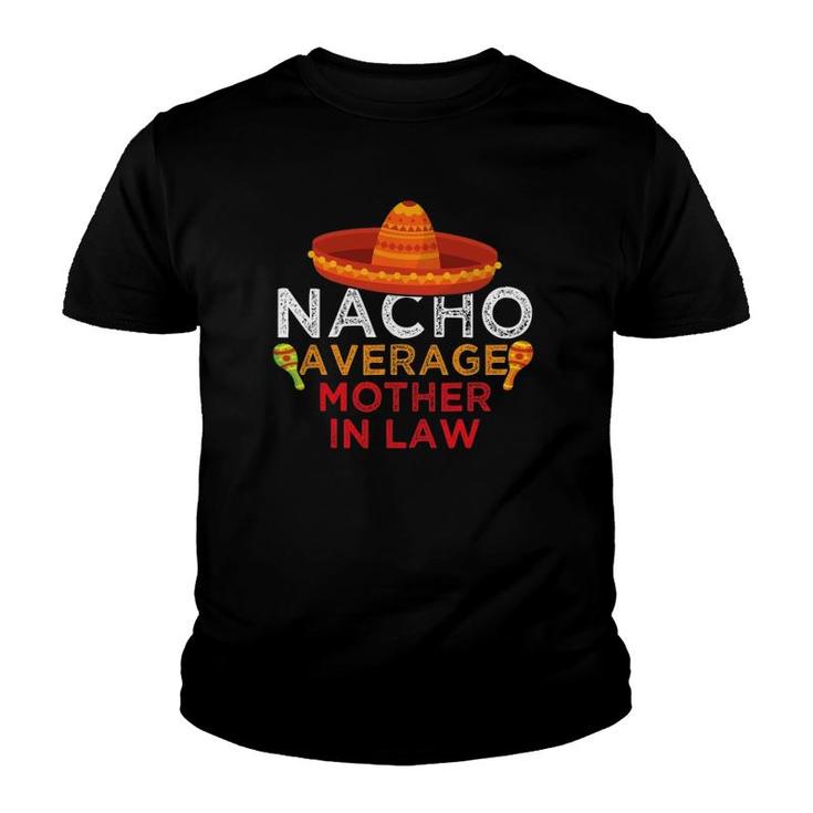 Nacho Average Mother In Law Funny Maracas Sombrero Women Youth T-shirt
