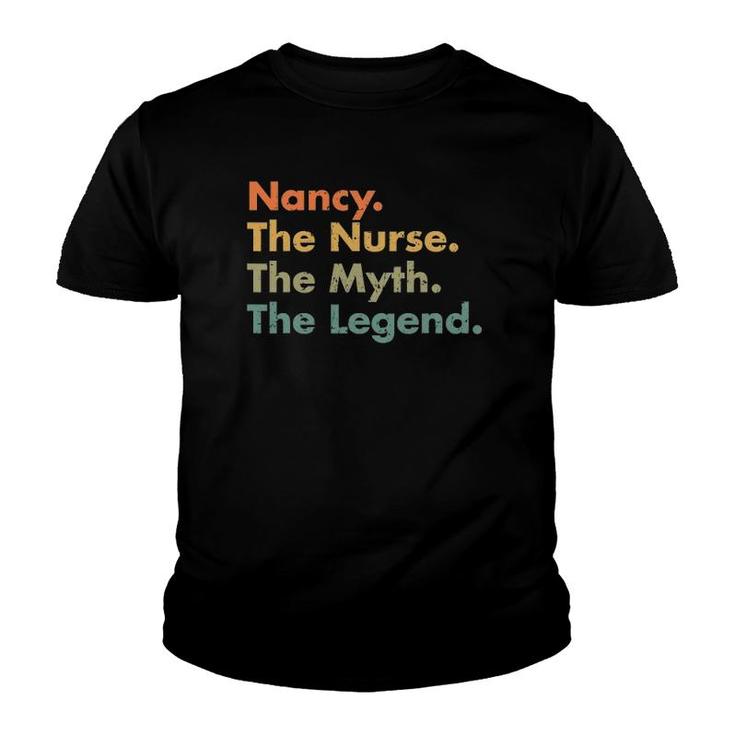 Nancy The Nurse The Myth The Legend Healthcare Worker Youth T-shirt