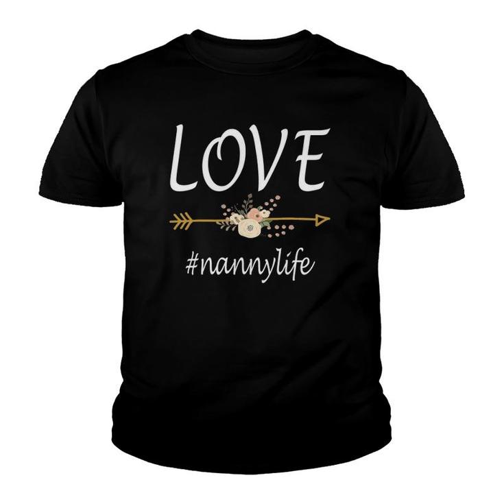 Nanny - Love Nanny Life Mothers Day Youth T-shirt
