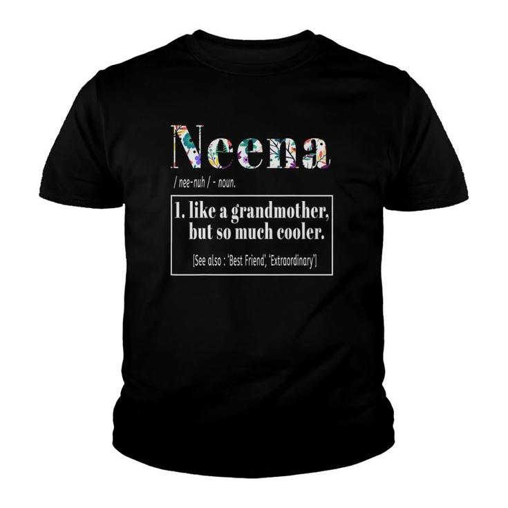Neena Like Grandmother Cooler Youth T-shirt
