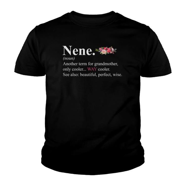 Nene Another Term For Grandmother Only Cooler Way Cooler Floral Version Youth T-shirt