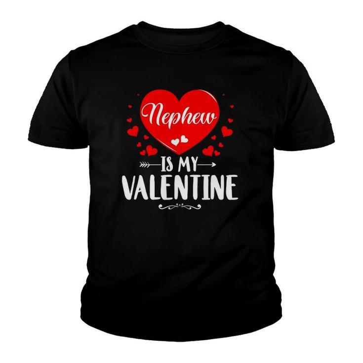 Nephew Is My Valentine Matching Family Grandma Gifts Youth T-shirt