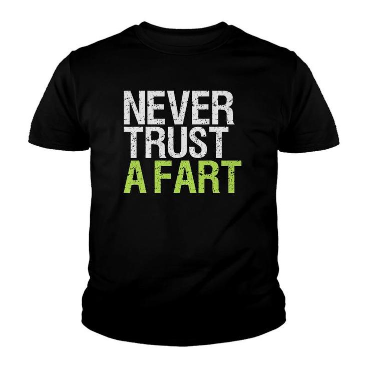 Never Trust A Far Funny Fart Joke Gift Farting Meme Youth T-shirt