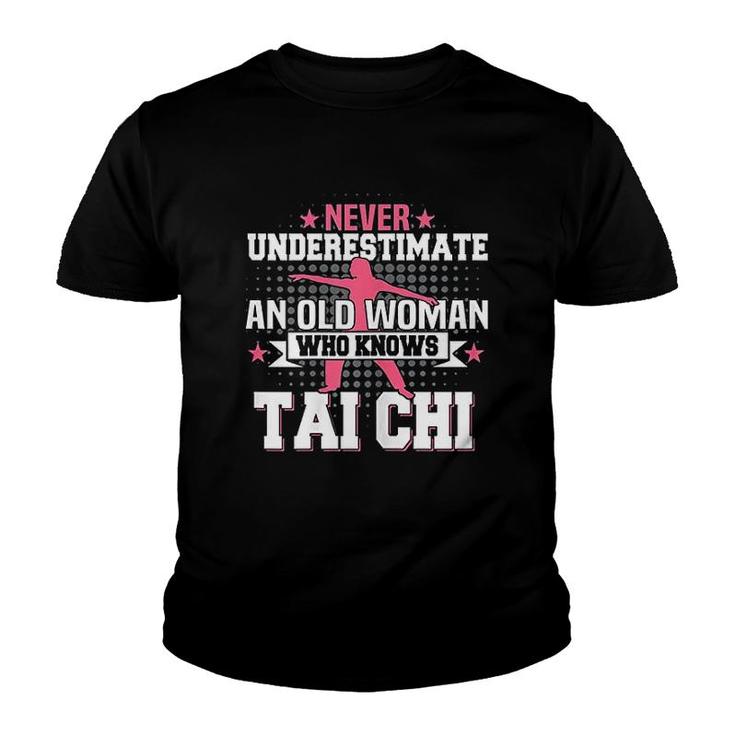 Never Underestimate An Old Woman Who Knows Tai Chi Youth T-shirt