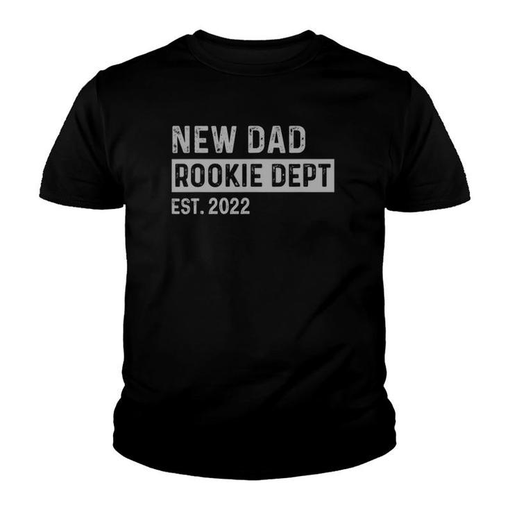 New Dad Rookie Dept 2022 Soon To Be Dad Husband Funny Gift Youth T-shirt